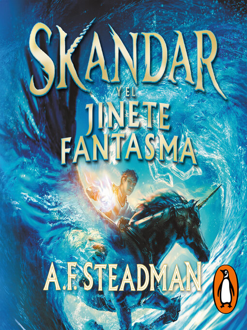 Title details for Skandar y el jinete fantasma by A. F. Steadman - Available